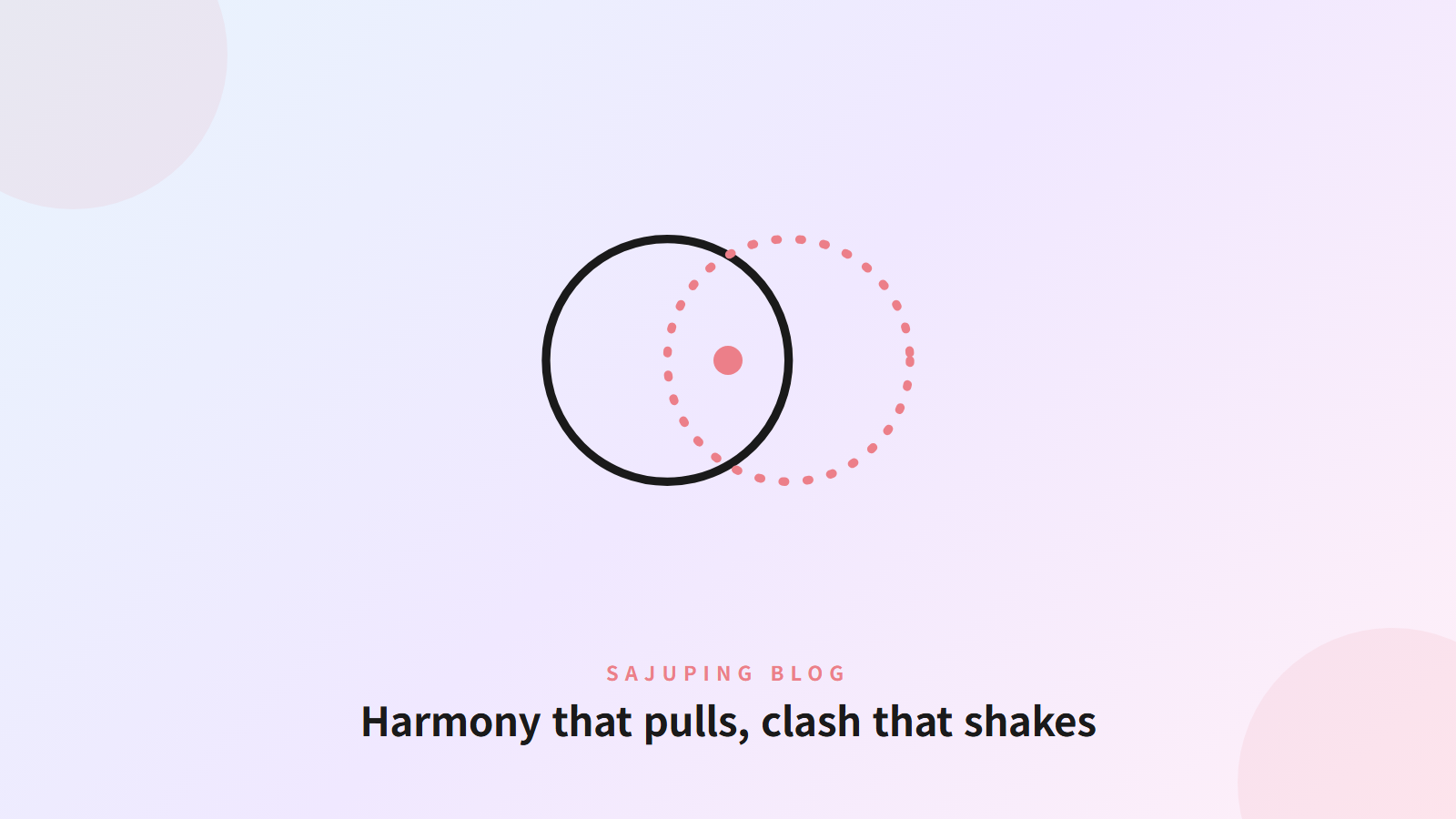 Harmony that pulls, clash that shakes