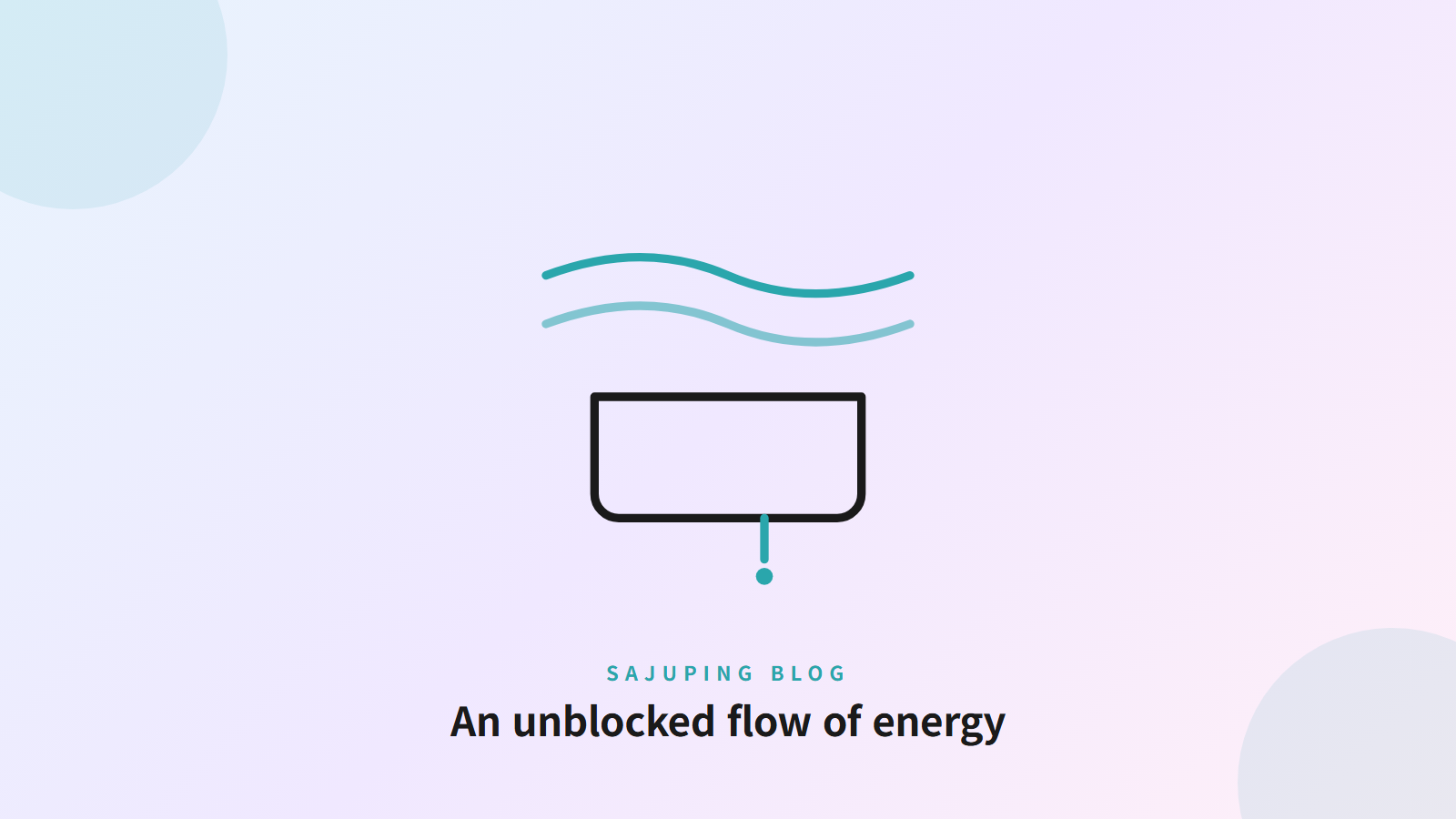 An unblocked flow of energy